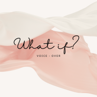 what_if_voiceover